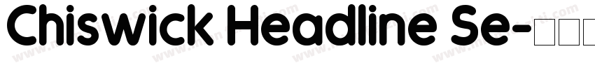 Chiswick Headline Se字体转换
